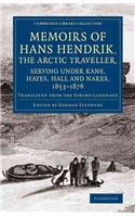 Memoirs of Hans Hendrik, the Arctic Traveller, Serving Under Kane, Hayes, Hall and Nares, 1853-1876