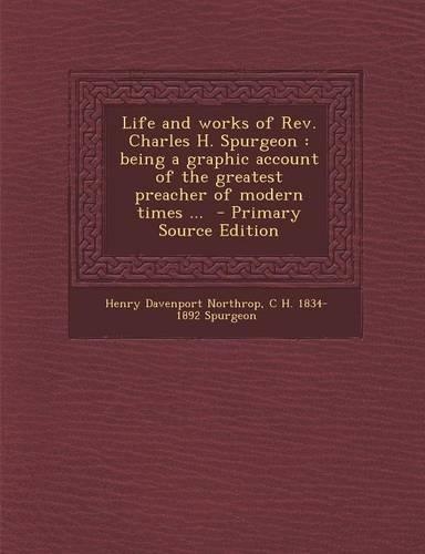 Life and Works of REV. Charles H. Spurgeon