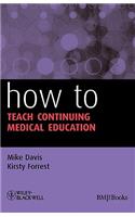 How to Teach Continuing Medical