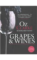 Oz Clarke: Grapes & Wines: A Comprehensive Guide to Varieties and Flavours (Revised, and Expanded)