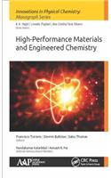 High-Performance Materials and Engineered Chemistry