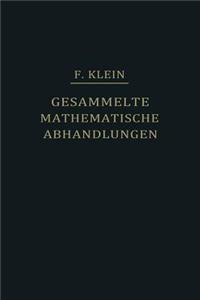 Gesammelte Mathematische Abhandlungen I: Erster Band: Liniengeometrie - Grundlegung der Geometrie zum Erlanger Programm(German)
