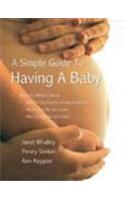 A Simple Guide to Having a Baby
