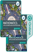 Oxford Ib Diploma Programme Ib Mathematics: Applications and Interpretation, Standard Level, Print and Enhanced Online Course Book Pack