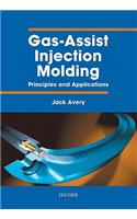 Gas-Assist Injection Molding: Principles and Applications