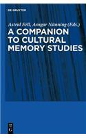 Companion to Cultural Memory Studies