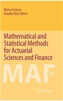 Mathematical and Statistical Methods for Actuarial Sciences and Finance