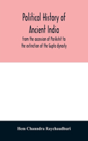 Political history of ancient India, from the accession of Parikshit to the extinction of the Gupta dynasty
