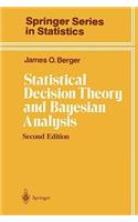 Statistical Decision Theory and Bayesian Analysis