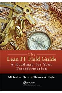 The Lean IT Field Guide