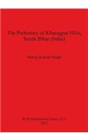 Prehistory of Kharagpur Hills South Bihar (India)
