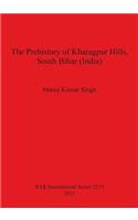 Prehistory of Kharagpur Hills South Bihar (India)