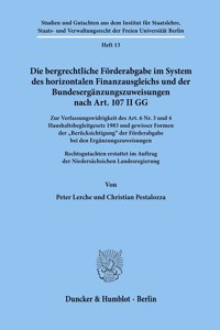 Die Bergrechtliche Forderabgabe Im System Des Horizontalen Finanzausgleichs Und Der Bundeserganzungszuweisungen Nach Art. 107 II Gg