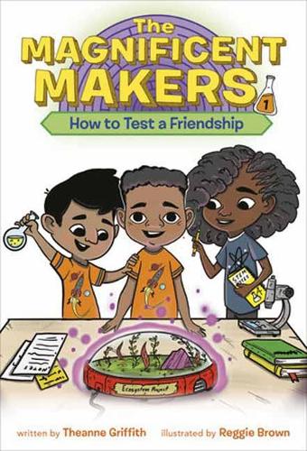 Magnificent Makers #1: How to Test a Friendship