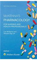 McKenna's Pharmacology for Nursing and Health Professionals Australia and New Zealand Edition