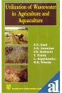 Utilization of Wastewater in Agriculture and Aquaculture