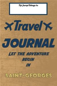 Travel journal, Let the adventure begin in SAINT-GEORGES