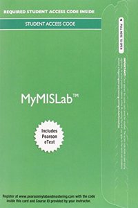 Mylab MIS with Pearson Etext -- Access Card -- For Using MIS