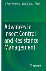 Advances in Insect Control and Resistance Management