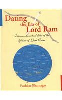 Dating The Era Of Lord Ram:Discover The Actual Dates Of The Lifetime Of Lord Ram