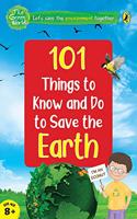 101 Things to Know and Do to Save the Earth (The Green World)