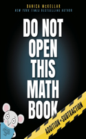 Do Not Open This Math Book