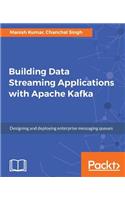 Building Data Streaming Applications with Apache Kafka