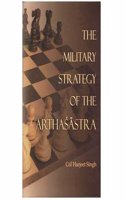 Military Strategy of the Arthasastra