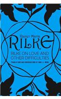Rilke on Love and Other Difficulties