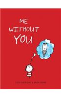 Me Without You (Anniversary Gifts for Her and Him, Long Distance Relationship Gifts, I Miss You Gifts)