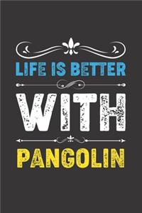 Life Is Better With Pangolin
