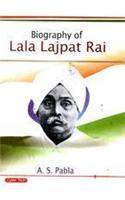 Biography Of  Lala Lajpat Rai