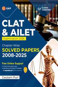GKP CLAT & AILET 2026 | 18 Years of Chapter Wise Solved Papers 2008-2025 with Free Online Support | English, Logical Reasoning, Quantitative Aptitude, Legal Aptitude & General Knowledge | By Gautam Puri
