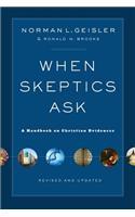 When Skeptics Ask – A Handbook on Christian Evidences