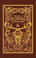 Tales of Norse Mythology (Barnes & Noble Omnibus Leatherbound Classics)