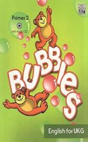 Bubbles Book 2 English for UKG Primer 2 (With Audio CD)