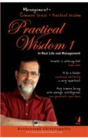 Practical Wisdom 1: In Real Life and Management