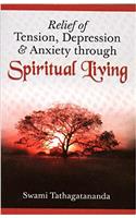 Relief of Tension, Depression & Anxiety through Spiritual Living