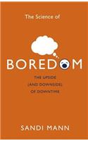 The Science of Boredom