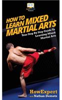 How To Learn Mixed Martial Arts