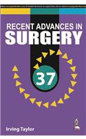 Recent Advances in Surgery 37