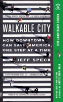 Walkable City (Tenth Anniversary Edition)