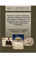 Richard F. Savelli, Petitioner, V. Board of Medical Examiners of the State of California. U.S. Supreme Court Transcript of Record with Supporting Pleadings