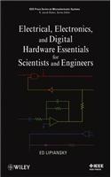 Electrical, Electronics, and Digital Hardware Essentials for Scientists and Engineers