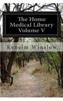 The Home Medical Library Volume V
