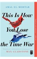 This Is How You Lose the Time War