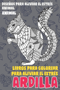 Libros para colorear para aliviar el estrés - Diseños para aliviar el estrés Animal - Animal - Ardilla