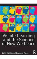 Visible Learning and the Science of How We Learn