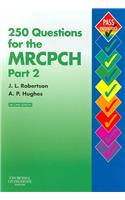 250 Questions for the MRCPCH Part 2