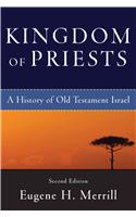 Kingdom of Priests – A History of Old Testament Israel